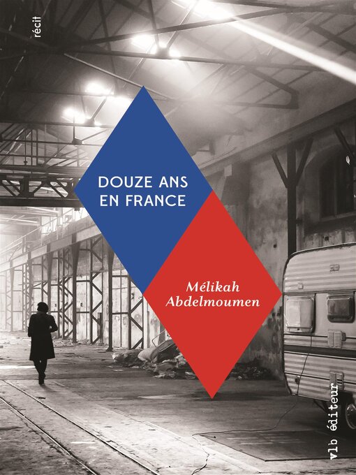 Title details for Douze ans en France by Mélikah Abdelmoumen - Available